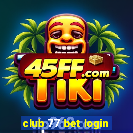 club 77 bet login